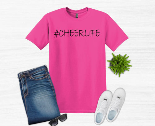 #CheerLife Youth & Adult Unisex T-Shirt and Sweatshirt
