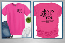 Load image into Gallery viewer, Pink t-shirt with 'Jesus Loves You' text on a white background
