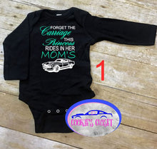 Load image into Gallery viewer, Forget the Carriage This Princess Rides in Her Mom&#39;s (any name) Mustang (your choice of car) Infant and Toddler Apparel