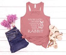 Load image into Gallery viewer, Lucky I&#39;m Here I Could&#39;ve Stayed Home with my Rabbit Women Flowy Racerback Tank Top