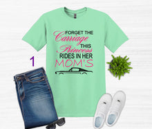 Load image into Gallery viewer, Mint green t-shirt with Forget the Carriage this Princess rides in her Mom's Mustang text, blue jeans, white sneakers, and sunglasses on a white background