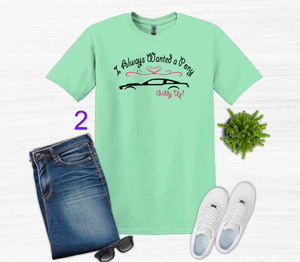 I Always Wanted a Pony Adult Unisex T-Shirt