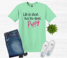 Load image into Gallery viewer, Life is Short Buy the Puppy or Kitten (Your Choice) Adult Unisex T Shirt
