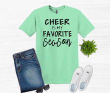 Load image into Gallery viewer, Cheer is My Favorite Season Youth and Adult Unisex T-Shirt or Sweatshirt