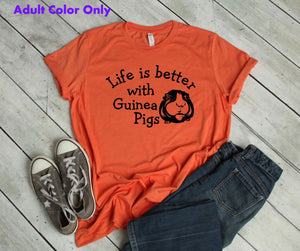 Life is Better with Guinea Pigs Youth & Adult Unisex T-Shirt