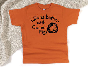 Life is Better with Guinea Pigs Infant Bodysuit & Toddler T Shirt