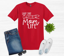 Load image into Gallery viewer, Livin&#39; that Cheer Mom Life Adult Unisex T Shirt or Sweatshirt