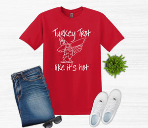 Turkey Trot (Thanksgiving) Youth and Adult T Shirt or Sweatshirt