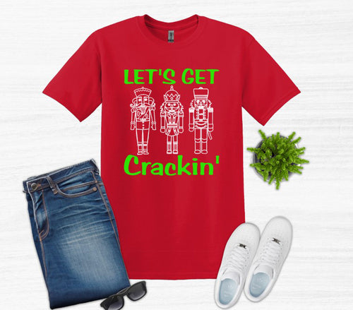 Let's Get Crackin' Christmas Youth and Adult T Shirt or Sweatshirt