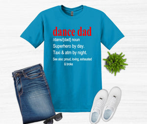 The Meaning of Dance Dad Adult Unisex T Shirt and Sweatshirt