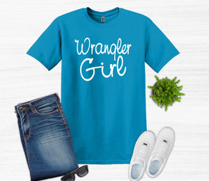 Wrangler Girl Youth and Adult Unisex T Shirt or Sweatshirt