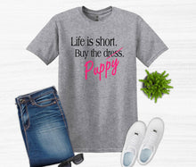 Load image into Gallery viewer, Life is Short Buy the Puppy or Kitten (Your Choice) Adult Unisex T Shirt