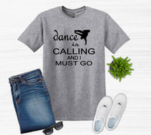 Load image into Gallery viewer, gray t shirt dance is calling and I must go dancer graphic