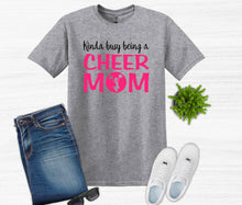 Load image into Gallery viewer, Kinda Busy Being a Cheer Mom Adult Unisex T Shirt or Sweatshirt