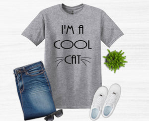 I'm a Cool Cat Youth and Adult Unisex T-Shirt or Sweatshirt
