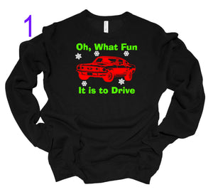 Oh, What Fun it is to Drive.... Adult T Shirt or Sweatshirt Choose your Mustang!