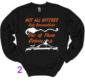 Not All Witches Ride Broomsticks One Drives A Mustang Halloween Adult Unisex T Shirt or Sweatshirt