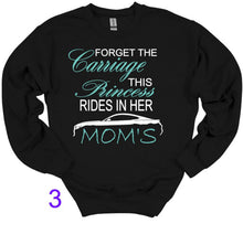 Load image into Gallery viewer, Black sweatshirt with Forget the Carriage this Princess rides in her Mom's Mustang text design on a white background