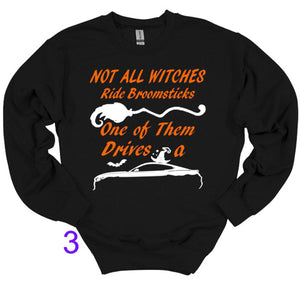 Not All Witches Ride Broomsticks One Drives A Mustang Halloween Adult Unisex T Shirt or Sweatshirt