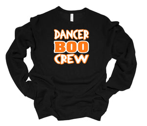 Dancer Boo Crew Youth & Adult T Shirt or Sweatshirt