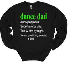 Load image into Gallery viewer, The Meaning of Dance Dad Adult Unisex T Shirt and Sweatshirt