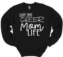 Load image into Gallery viewer, Livin&#39; that Cheer Mom Life Adult Unisex T Shirt or Sweatshirt