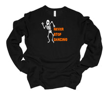 Load image into Gallery viewer, Never Stop Dancing Halloween Youth &amp; Adult Unisex T Shirt or Sweatshirt