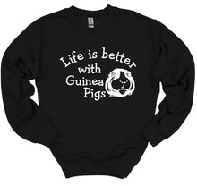 Load image into Gallery viewer, Life is Better with Guinea Pigs Youth and Adult Unisex T-Shirt or Sweatshirt