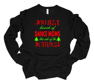 Jolliest Bunch of Dance Moms Christmas Adult T Shirt & Sweatshirt