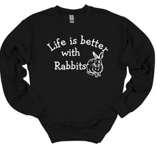 Load image into Gallery viewer, Life is Better with Rabbits Youth and Adult Unisex T-Shirt or Sweatshirt