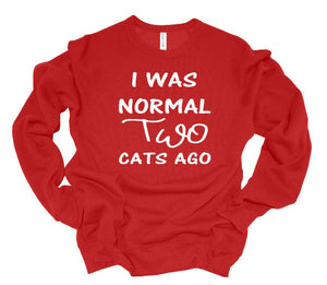 I was Normal Two Cats Ago Adult Unisex T Shirt & Sweatshirt Personalization available.