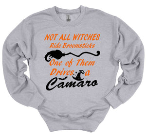 Not All Witches Ride Broomsticks One Drives A Your Choice of Car Halloween Adult Unisex T Shirt or Sweatshirt
