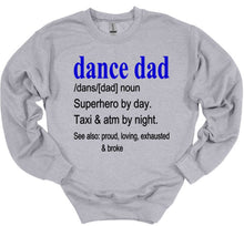 Load image into Gallery viewer, The Meaning of Dance Dad Adult Unisex T Shirt and Sweatshirt