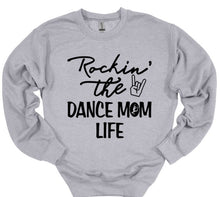 Load image into Gallery viewer, Rockin&#39; the Dance Mom Life Adult Unisex T Shirt and Sweatshirt