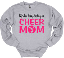 Load image into Gallery viewer, Kinda Busy Being a Cheer Mom Adult Unisex T Shirt or Sweatshirt