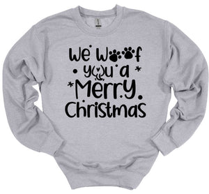 We Woof You a Merry Christmas Youth and Adult T Shirt or Sweatshirt