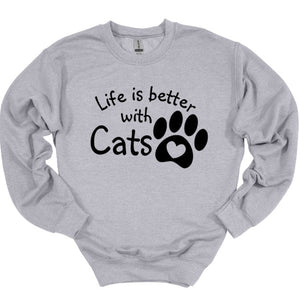 Life is Better with Cats Adult Unisex T-Shirt or Sweatshirt