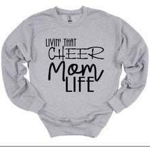 Load image into Gallery viewer, Livin&#39; that Cheer Mom Life Adult Unisex T Shirt or Sweatshirt