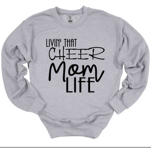 Livin' that Cheer Mom Life Adult Unisex T Shirt or Sweatshirt
