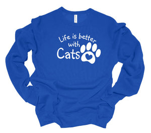 Life is Better with Cats Adult Unisex T-Shirt & Sweatshirt