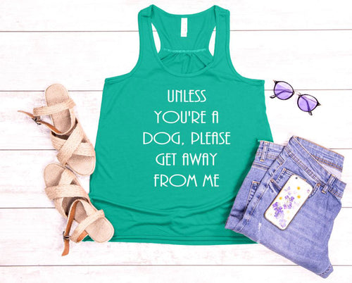 Unless You're a Dog Please Get Away From Me Youth Racerback Flowy Tank Top