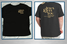 Load image into Gallery viewer, Black t-shirt with 'Jesus Loves You' text on front and back, displayed on a person.