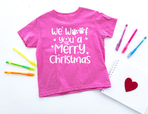 We Woof You a Merry Christmas Infant & Toddler Short & Long Sleeve Apparel