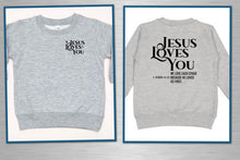Load image into Gallery viewer, Gray sweatshirt with 'Jesus Loves You' text on a white background