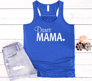 Dance Mama Women Flowy Racerback Tank Top