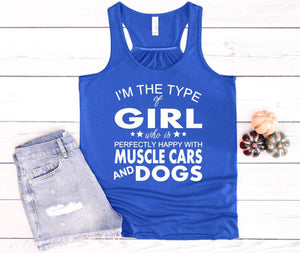 I'm the Type of Girl Who Loves Muscle Cars & Dogs Women Flowy Racerback Tank Top