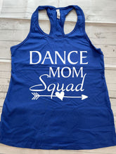 Load image into Gallery viewer, ***CLEARANCE*** Dance Mom Squad Women Racerback Tank Top ***CLEARANCE***