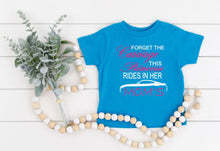Load image into Gallery viewer, Forget the Carriage This Princess Rides in Her Mom&#39;s (any name) Mustang (your choice of car) Infant and Toddler Apparel