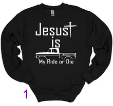 Load image into Gallery viewer, Black sweatshirt with 'Jesus is My Ride or Die' text and graphic on a white background