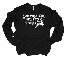 Load image into Gallery viewer, Oh What Fun it is to Dance Christmas Youth &amp; Adult T Shirt &amp; Sweatshirt